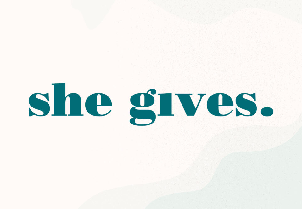 She Gives